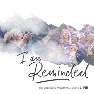 I Am Reminded (Live) (Single) - The Brooklyn Tabernacle Choir, Nicole Binion