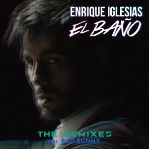 El Bano (The Remixes) (EP) - Enrique Iglesias