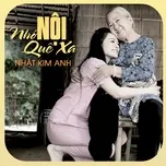 Nhớ Nội Quê Xa (Single) - Nhật Kim Anh