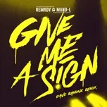 Nghe và tải nhạc hot Give Me A Sign (Dave Ramone Remix Radio Edit) (Single) online miễn phí