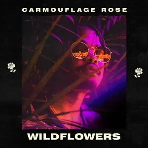 Wildflowers (Single) - Carmouflage Rose