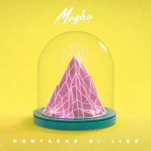 Montagne Di Like (Single) - Megha