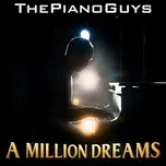 Nghe nhạc hay A Million Dreams (Single) chất lượng cao