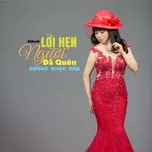 Nghe nhạc Lời Hẹn Người Đã Quên - Hương Ngọc Vân