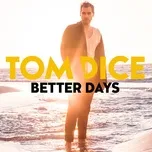 Nghe và tải nhạc hay Better Days (Single) Mp3 về máy