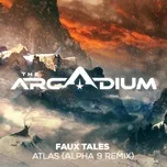 Nghe ca nhạc Atlas (Alpha 9 Remix) (Single) - Faux Tales
