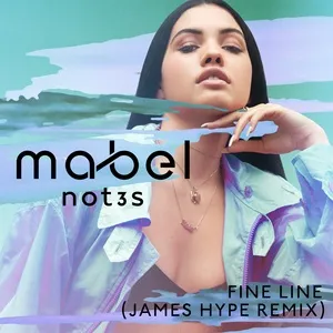 Fine Line (James Hype Remix) (Single) - Mabel, Not3s