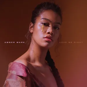 Love Me Right (Single) - Amber Mark