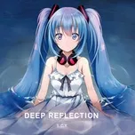 Ca nhạc Deep Reflection - Clean Tears, Hatsune Miku