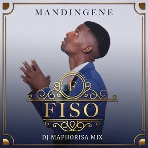 Mandingene (Dj Maphorisa Remix) (Single) - Fiso, DJ Maphorisa
