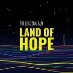 Land Of Hope (Single) - The Leading Guy