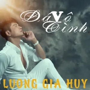Đá Vô Tình (Single) - Lương Gia Huy