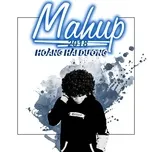 Download nhạc hay Mashup 2018 (Single) Mp3 miễn phí