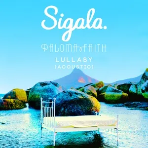 Lullaby (Acoustic) (Single) - Sigala, Paloma Faith