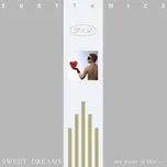 Tải nhạc hay Sweet Dreams (Are Made Of This) (Remastered) nhanh nhất
