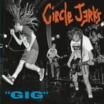 Gig (Live) - Circle Jerks