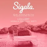 Tải nhạc Lullaby (Sigala Festival Edit) (Single) Mp3 tại NgheNhac123.Com