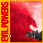 Nghe và tải nhạc Evil Powers (Single) nhanh nhất
