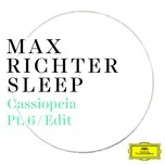 Nghe nhạc Cassiopeia (Pt. 6 / Edit) (Single) - Max Richter