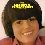 Nghe nhạc The Donny Osmond Album hot nhất