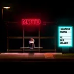 Nghe ca nhạc I Wanna Know (Single) - NOTD, Bea Miller