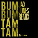 Download nhạc Mp3 Bum Bum Tam Tam (Jax Jones Remix) (Single) miễn phí về máy