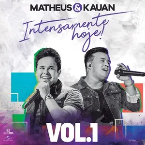Intensamente Hoje! (Ao Vivo / Vol. 1) (EP) - Matheus & Kauan