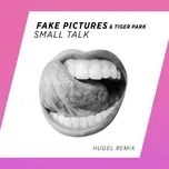 Tải nhạc Zing Small Talk (Hugel Remix) (Single) online