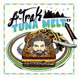 Nghe nhạc Tuna Melt Remixes (EP) - A-Trak