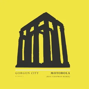 Motorola (Max Chapman Remix) (Single) - Gorgon City