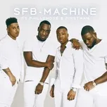 Ca nhạc Machine (Single) - SFB, Philly More, F1rstman