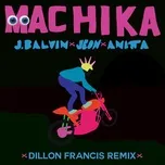 Tải nhạc Machika (Dillon Francis Remix) (Single) miễn phí về máy