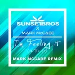 I'm Feeling It (In The Air) (Sunset Bros X Mark Mccabe / Mark Mccabe Remix) (Single) - Sunset Bros