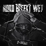 Nghe nhạc Nood Breekt Wet - D-Double