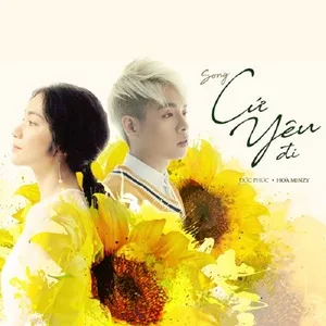 Cứ Yêu Đi (100 Ngày Bên Em OST) (Single) - Đức Phúc, Hòa Minzy