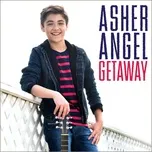 Nghe nhạc Getaway (Single) - Asher Angel