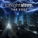 Tải nhạc The Edge (Single) - Tonight Alive
