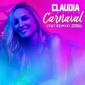 Carnaval (T&T Remix) (Single) - Claudia Leitte, Pitbull, Machel Montano
