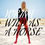 Nghe và tải nhạc hay Wild As A Horse (Single) trực tuyến