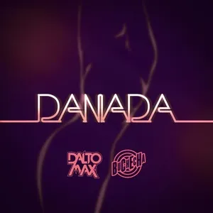 Danada (Single) - Dalto Max, Buchecha