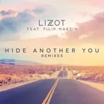 Hide Another You (Remixes) (Single) - Lizot, Filip Martin
