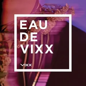 Eau De VIXX - VIXX