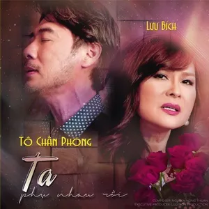 Ta Phụ Nhau Rồi (Single) - Lưu Bích, Tô Chấn Phong