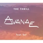 Nghe nhạc The Thrill (Single) - Avanae, Sol