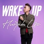 Download nhạc hay Wake Up (Single) Mp3 về máy
