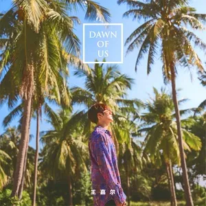 Dawn Of Us (Single) - Jackson Wang (Vương Gia Nhĩ)