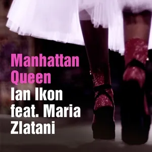 Manhattan Queen (Single) - Ian Ikon, Maria Zlatani