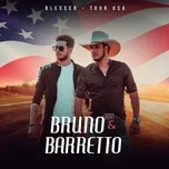 Ca nhạc Blessed - Bruno & Barretto