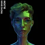 Nghe nhạc Bloom (Single) - Troye Sivan