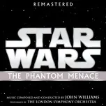 Nghe và tải nhạc Star Wars: The Phantom Menace (Original Motion Picture Soundtrack) hay nhất